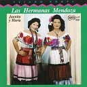 Las Hermanas Mendoza - Valentin De La Sierra