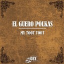 El Guero Polkas - Till the End of Time