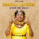 Emelia Arthur - Nyame Ye