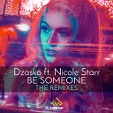 Dzasko feat Nicole Starr - Be Someone Metrush Remix