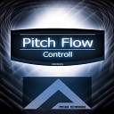 Pitch Flow - Controll Original Mix