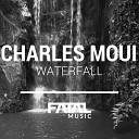 Charles Moui - Waterfall Original Mix