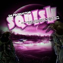 Da Productor - Squish Disturbed Traxx Remix