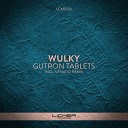 Wulky - Gutron Tablets Venatio Remix