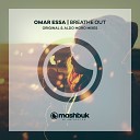 Omar Essa - Breathe Out Aldo Moro Remix