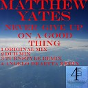 Matthew Yates - Never Give Up On A Good Thing Angelo Draetta…