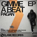 Pagan - Gimme A Beat Original Mix