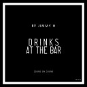 Mr Jimmy H - Drinks At The Bar Original Mix