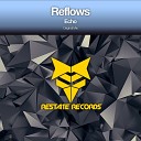 Reflows - Echo Original Mix