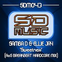 Samba D Ellie Jay - Sweetness AoS Breakbeat Hardcore Mix