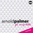 Arnold Palmer - Get Comfortable Chunks INH Remix