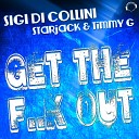 Sigi Di Collini Starjack Timmy G - Get the F k Out Radio Cut