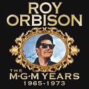 Roy Orbison - The World You Live In Remastered 2015