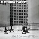 Matchbox Twenty - Unwell 2007 Remaster