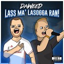 Daweed - Lass ma Lasogga ran