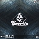 Enertic - No Mercy Original Mix