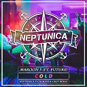 Maroon 5 - Cold Neptunica x Calmani Grey Remix