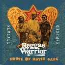 House of David Gang - Reggae Warrior DJ Shakey Remix