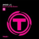 Angie L c - Don t Let Me Down Radio Mix