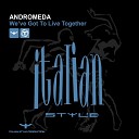 Andromeda - Weve Got To Live Together DJ Larbi Mix