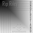 Rip Riley - Understand