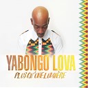 Yabongo Lova - La vie