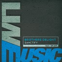 Brothers Delight - Sanctify Radio Edit