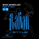 Magic Marmalade - Again N Again Alternative Mix
