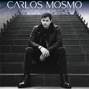 Carlos Mosmo - Pa Olvidarme de Ella