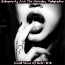 Bebopovsky And The Orkestry Podyezdov - Blood Veins of Noir york