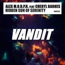 Alex M O R P H feat Cheryl Barnes - Hidden Sun of Serenity Extended