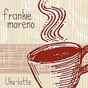 Frankie Moreno - One Night at a Time