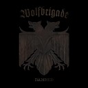 Wolfbrigade - Hour Of The Wolf