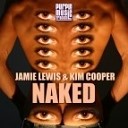 Jamie Lewis - Naked feat Kim Cooper Jami