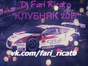 DJ Fari Ricato - КЛУБНЯК 2014