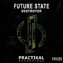 Future State - Destroyer Original Mix