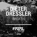Dieter Dressler - Breath Original Mix