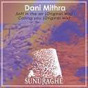 Dani Mithra - Calling You Original Mix
