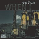Ensom - When I Wake Up Intro Original Mix