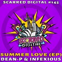 Dean P Infexious - Summer Love Andy Wilson Remix