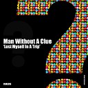 Man Without A Clue - Lost Myself In A Trip Accapella