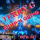 Terry G - Bump N Grind Original Mix