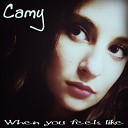Camy - When You Feels Like Slow Re Thinking Mix