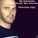 Dj Antonio and Tiana feat. Mc Van40 - Hands Up (Mobo Mashup)