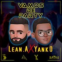 Lean A - Vamos De Party Feat Yanko