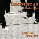 Interstate 40 Rhythm Kings - What cha Gonna Do