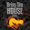 Yika - Bring the House
