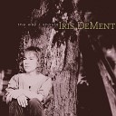 Iris DeMent - Wasteland of the Free