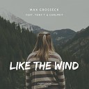 Max Grosseck feat Tony T Carlprit - Like the Wind