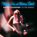 Aoife O Donovan - Not The Leaving Live